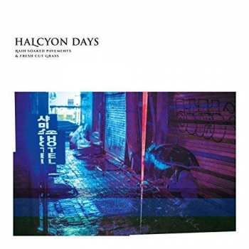 CD Halcyon Days: Rain Soaked Pavements & Fresh Cut Grass