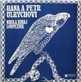 LP Hana A Petr Ulrychovi: Nikola Šuhaj Loupežník