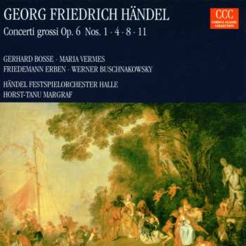 Album Georg Friedrich Händel: Concerti Grossi Op. 6 Nos. 1 - 4 - 8 - 11