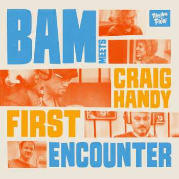 CD Handy,bam & Craig: Bam Meets Craig Handy: First Encounter