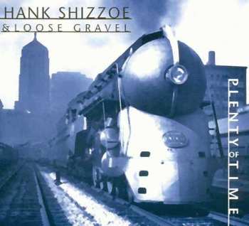 CD Hank Shizzoe: Plenty Of Time