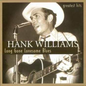 Album Hank Williams: Long Gone Lonesome Blues - Greatest Hits