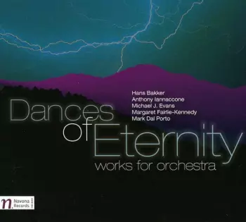 Dances Of Eternity (Works For Orchestra)