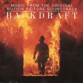 Hans Zimmer: Backdraft (Music From The Original Motion Picture Soundtrack)