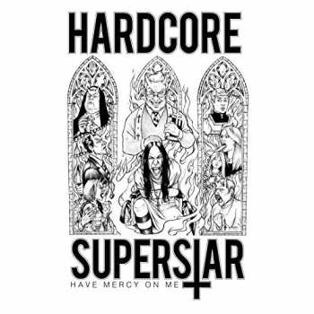 Album Hardcore Superstar: Have Mercy On Me