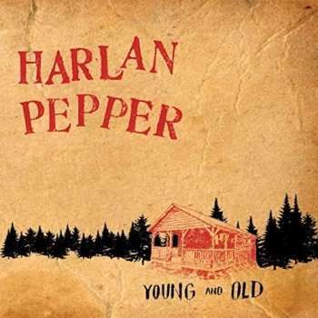 Album Harlan Pepper: Young & Old