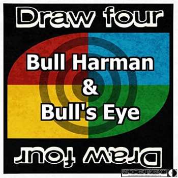 CD Harman,bull / Bull's Eye: Draw Four