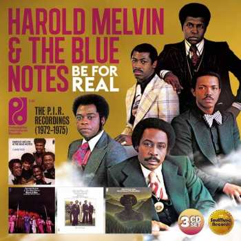 3CD/Zestaw pudełkowy Harold Melvin And The Blue Notes: Be For Real (The P.I.R. Recordings 1972-1975)