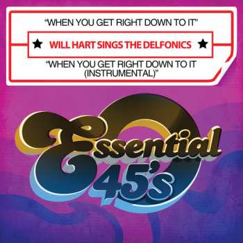 CD Hart,will: When You Get Right Down To It