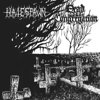 Hatespawn: Hatespawn / Dead Congregation