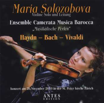 CD Haydn / Solozobova / Ens Camerata Musica Barocca: Musicalische Perlen: Concert For Solo Violin