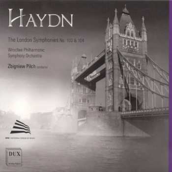 CD Haydn / Wroclaw Philharmonic Symphony Orch / Pilch: London Symphonies