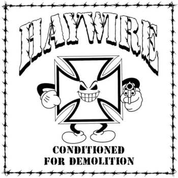 LP Haywire: Conditioned For Demolition CLR