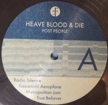 LP Heave Blood & Die: Post People LTD