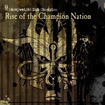 CD Heavyweight Dub Champion: Rise Of The Champion Nation