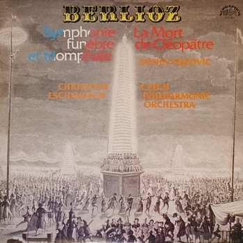 Album The Czech Philharmonic Orchestra: Symphonie Funèbre Et Triomphale - La Mort De Clèopatre