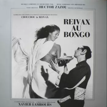 Hector Zazou: Reivax Au Bongo