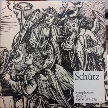 Heinrich Schütz: Symphoniae Sacrae I SWV 257-276