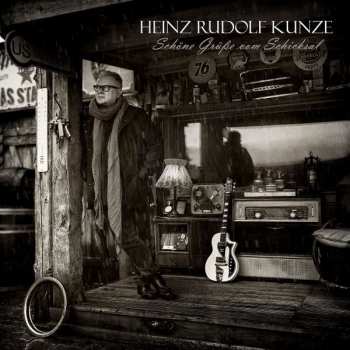 CD Heinz Rudolf Kunze: Schöne Grüße Vom Schicksal