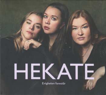 Album Hekate: Evigheten Forestar