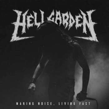 CD HellgardeN: Making Noise, Living Fast