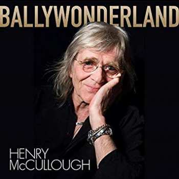 CD Henry McCullough: Ballywonderland