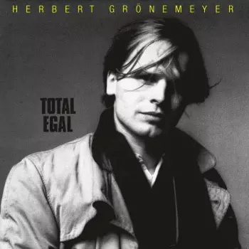 Herbert Grönemeyer: Total Egal