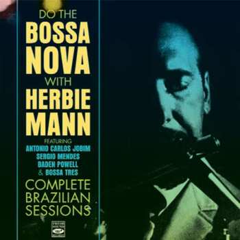 CD Herbie Mann: Do The Bossa Nova With Herbie Mann / Complete Brazilian Sessions