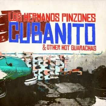CD Hermanos Pinzones: Cubanito & Other Hot Guarachas