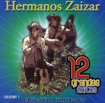 Album Hermanos Zaizar: 12 Grandes Éxitos Volumen 1