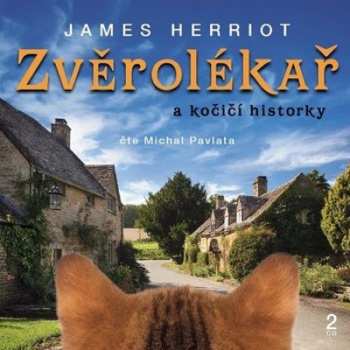 2CD Michal Pavlata: Herriot: Zvěrolékař a kočičí historky