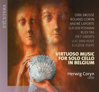 CD Herwig Coryn: Herwig Coryn - Virtuoso Music For Solo Cello In Belgium