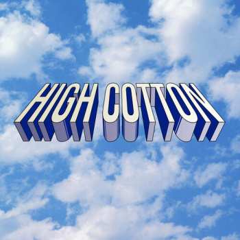 CD High Cotton: High Cotton