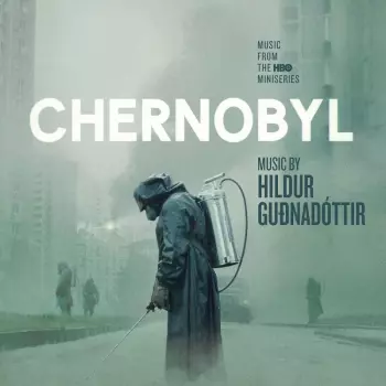 Chernobyl (Music From The HBO Miniseries)