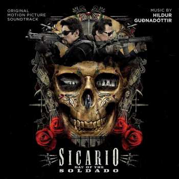 Album Hildur Guðnadóttir: Sicario: Day of the Soldado (Original Motion Picture Soundtrack)
