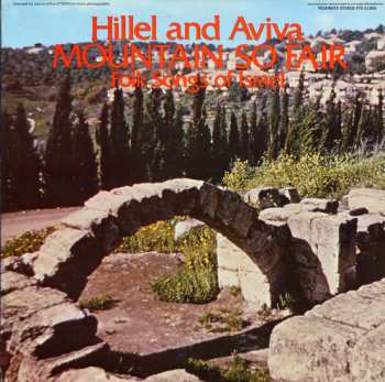 Album Hillel & Aviva: Mountain So Fair: Folk Songs Of Israel