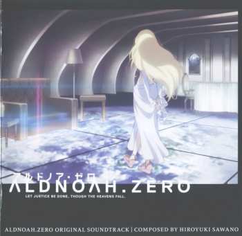 CD Hiroyuki Sawano: Aldnoah.Zero Original Soundtrack = アルドノア・ゼロ オリジナル・サウンドトラック