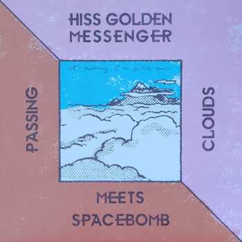 SP Hiss Golden Messenger: Passing Clouds