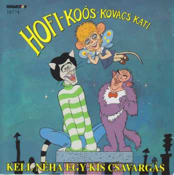Album Kati Kovács: Kell Néha Egy Kis Csavargás
