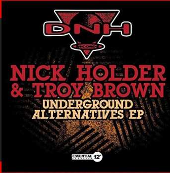 CD Holde,nick & Brown,troy: Underground Alternatives Ep