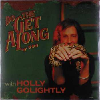 LP Holly Golightly: Do The Get Along ...