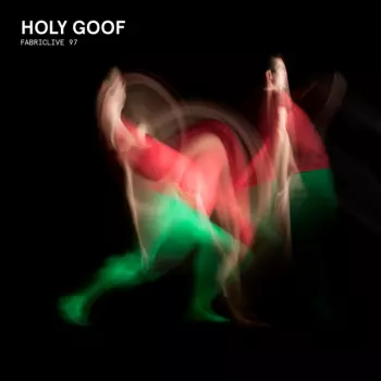 Holy Goof: Fabriclive 97