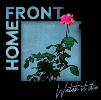 CD Home Front: Watch It Die