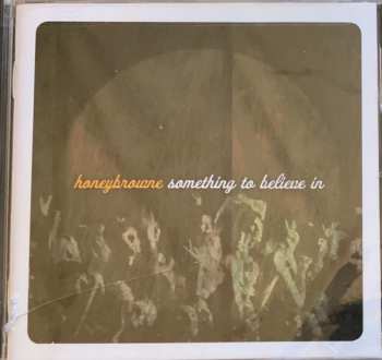 Album Honeybrowne: Something To Believe In