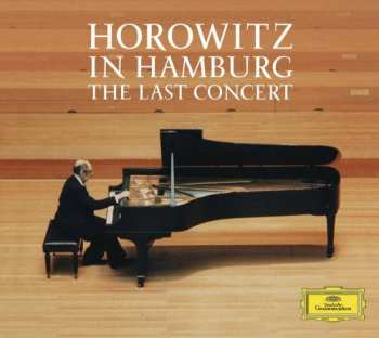 Album Vladimir Horowitz: Horowitz In Hamburg – The Last Concert