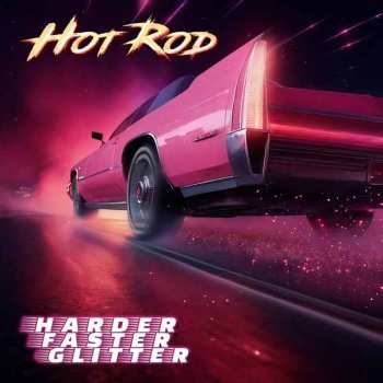 Album Hot Rod: Harder Faster Glitter