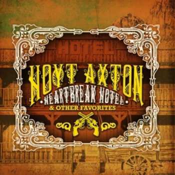 Album Hoyt Axton: Heartbreak Hotel & Other Favorites