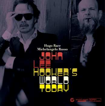 CD Hugo Race: John Lee Hooker's World Today