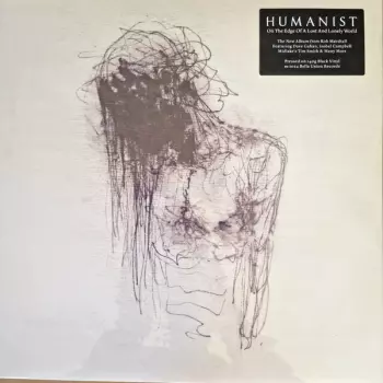 Humanist: On The Edge Of A Lost And Lonely World