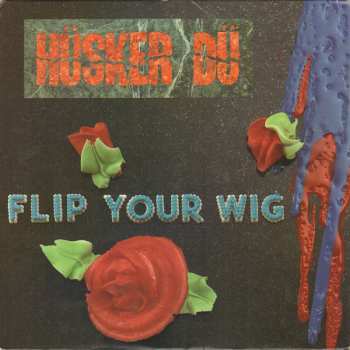 Album Hüsker Dü: Flip Your Wig